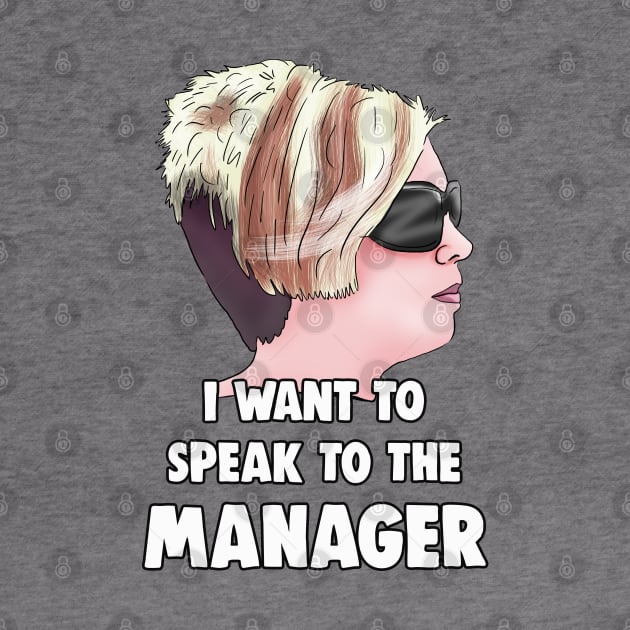 Karen - I Want to Speak to The Manager Haircut Meme by Barnyardy